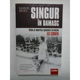 SINGUR IN DAMASC - Samuel Segev